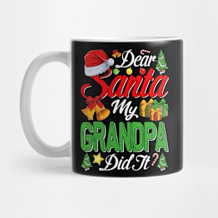 Dear Santa My Grandpa Did It Funny Mug